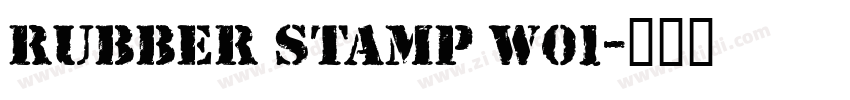 Rubber Stamp W01字体转换 Rubber Stamp W01字体转换
